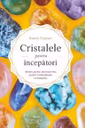 Cristalele pentru incepatori