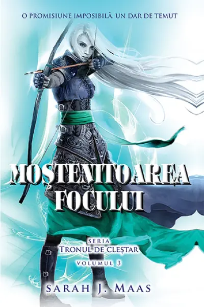 Mostenitoarea focului (Seria Tronul de Clestar volumul 3) (format de buzunar)