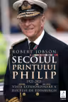 Secolul Prințului Philip 1921 – 2021