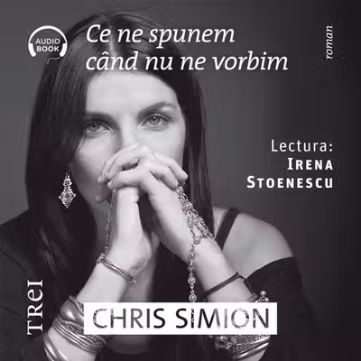 Ce ne spunem când nu ne vorbim (audiobook)
