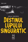 Destinul Lupului Singuratic