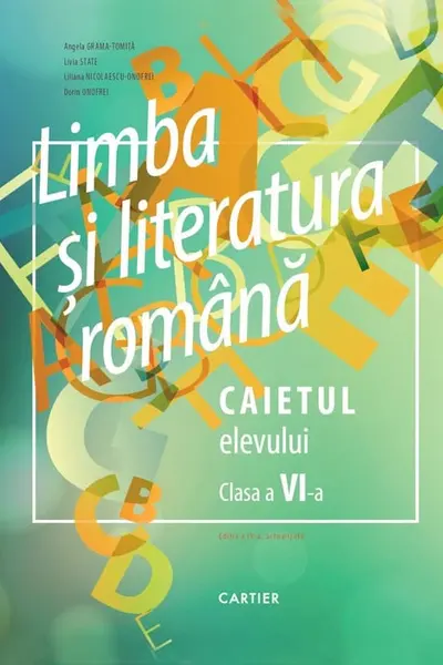 Limba si literatura romana. Caietul elevului - clasa a 6-a