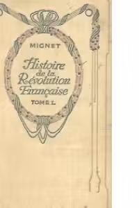 Histoire de la Revolution Francaise, Tome I, II