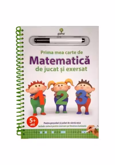 Prima mea carte de matematica de jucat si exersat.Editia a II-a