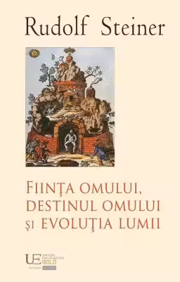 Fiinta omului, destinul omului si evolutia lumii