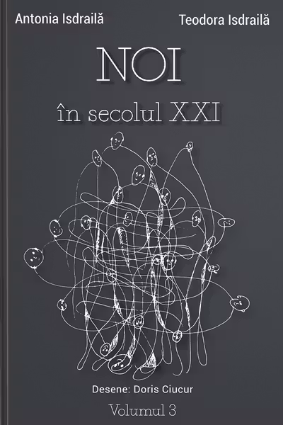 Noi în secolul XXI Vol.3