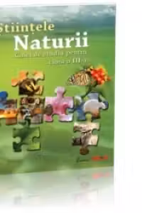 Stiintele Naturii. Caiet de studiu pentru clasa a III-a