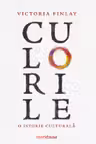 Culorile. O istorie culturala