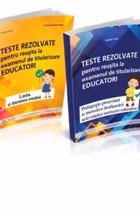 Pachet Teste rezolvate pentru reusita la examenul de titularizare in invatamantul prescolar - Educatori (2 culegeri)