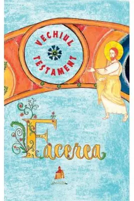 Vechiul Testament. Facerea
