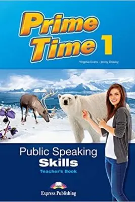Curs limba engleza Prime time 1 Public speaking skills Manualul profesorului