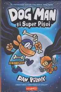 Dog Man si Super Pisoiul