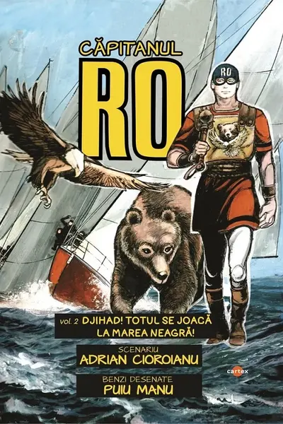 Capitanul RO. Volumul 2. Djihad! Totul se joaca la Marea Neagra!