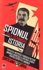 Spionul care a schimbat istoria