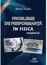 Probleme de performanta in fizica Volumul 3