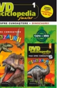 DVD Enciclopedia Junior nr. 1. Pasi spre cunoastere - Dinozaurii (carte + DVD)