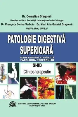Patologie digestiva superioara. Ghid clinico-terapeutic (Patologia esofagului)