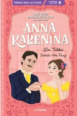 Prima Mea Lectura. Anna Karenina. Mari Opere Din Literatura Rusa Povestite Copiilor.