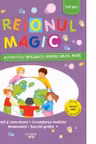 CREIONUL MAGIC. Activitati integrate pentru grupa mare. 5-6 ani