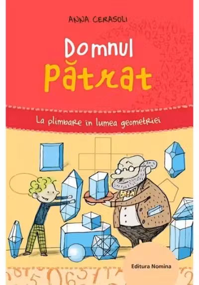 Domnul pătrat. La pas prin lumea geometriei