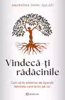Vindeca-ti radacinile