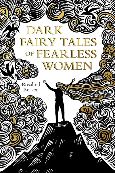 Dark Fairy Tales of Fearless Women