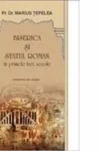 Biserica si statul roman in primele trei secole