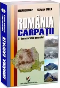Romania. Carpatii (I - Caracteristici generale)