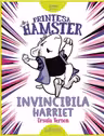 Printesa Hamster 1: Invincibila Harriet