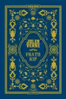 Jules Verne. FRATII KIP. editie noua