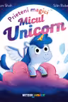 Prieteni magici. Micul unicorn