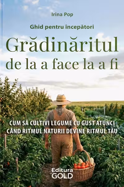 Gradinaritul de la a face la a fi