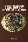 Datoriile calugarilor a unora catra altii in viata lor cea de obste - Doina Dreghiciu, Gabriela Mircea