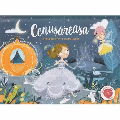 O poveste pop-up cu imagini 3D. Cenusareasa