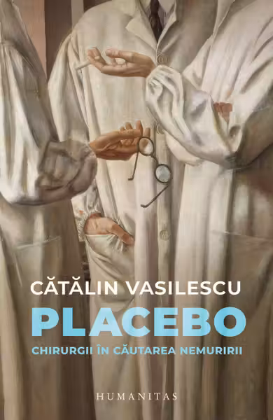 Placebo. Chirurgii în căutarea nemuririi