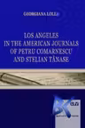Los Angeles in the American Journals of Petru Comarnescu and Stelian Tanase