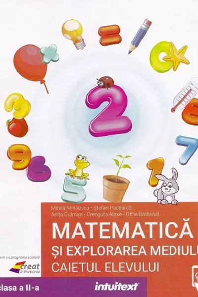 Matematica și explorarea mediului - Clasa 2 - Caietul elevului