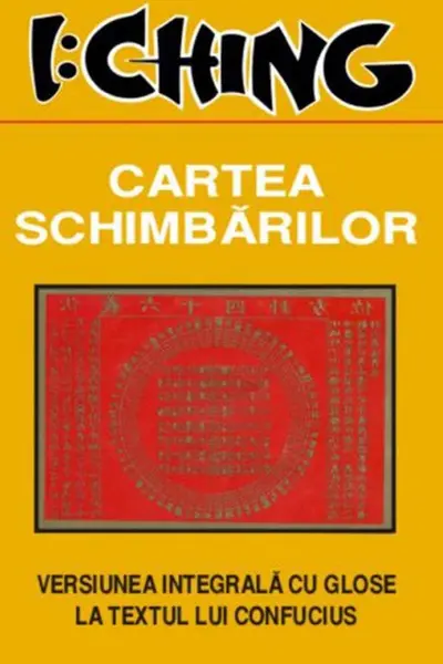 I Ching Cartea Schimbărilor