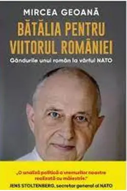 BATALIA PENTRU VIITORUL ROMANIEI. reeditare