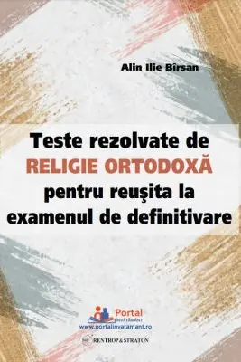 Teste rezolvate de Religie Ortodoxa pentru reusita la examenul de definitivare