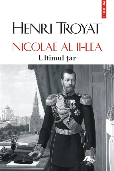 Nicolae al II-lea. Ultimul Țar