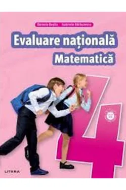 MATEMATICA. Teste pentru evaluarea nationala. Clasa a IV-a