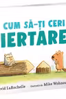 Cum sa-ti ceri iertare