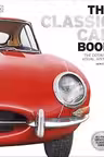 The Classic Car Book: The Definitive Visual History