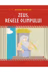 MITOLOGIA. Zeus, regele Olimpului