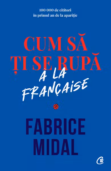 Cum sa ti se rupa a la francaise