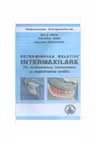 Determinarea relatiei intermaxilare in restaurarea, corectarea si reabilitarea orala