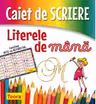 Caiet de scriere. Literele de mana