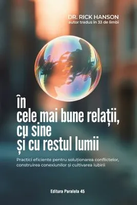 În cele mai bune relații, cu sine și cu restul lumii