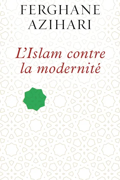 L'Islam contre la modernite
